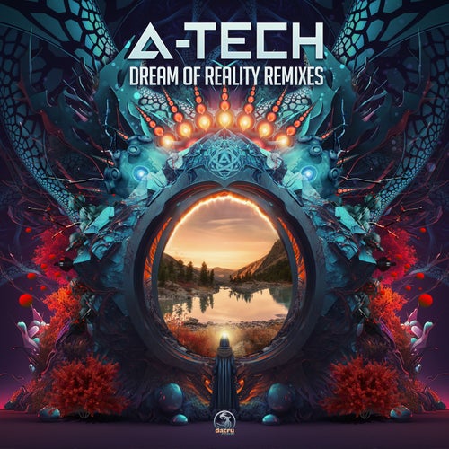  A-Tech - Dream Of Reality Remixes (2023) 