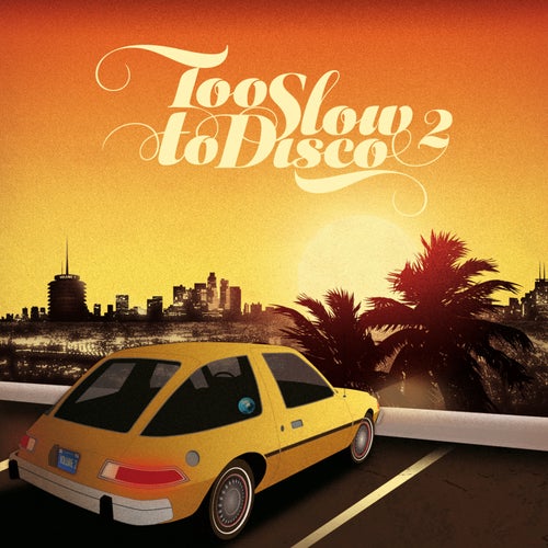 Too Slow to Disco, Vol. 2