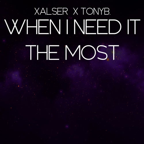 When I Need It the Most