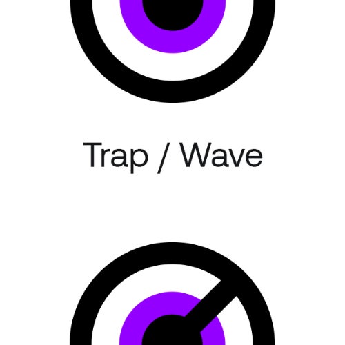 On Our Radar 2022: Trap / Wave