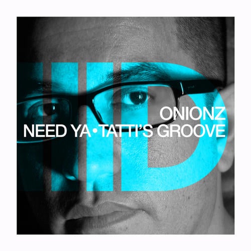 Need Ya / Tatti's Groove