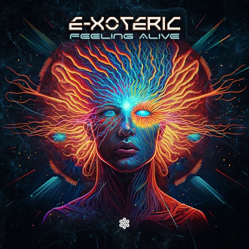 E-Xoteric - Feeling Alive (2023)