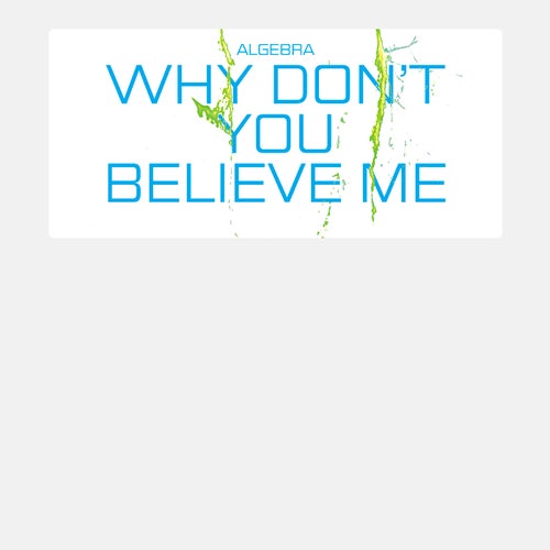 Why Don't You Believe Me
