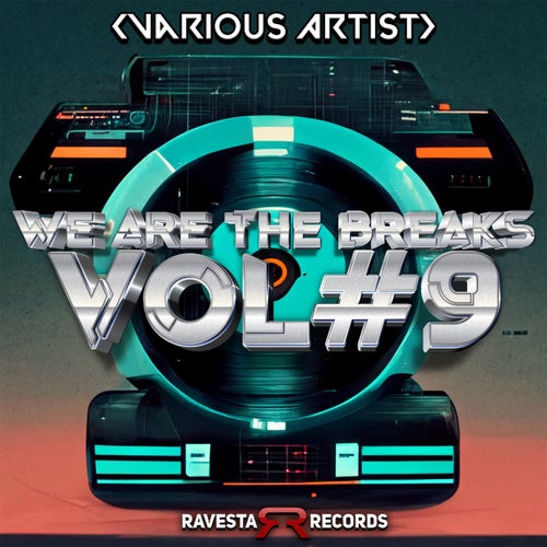 We Are The Breaks VOL #9