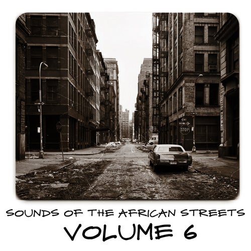 Sounds of the African Streets, Vol. 6
