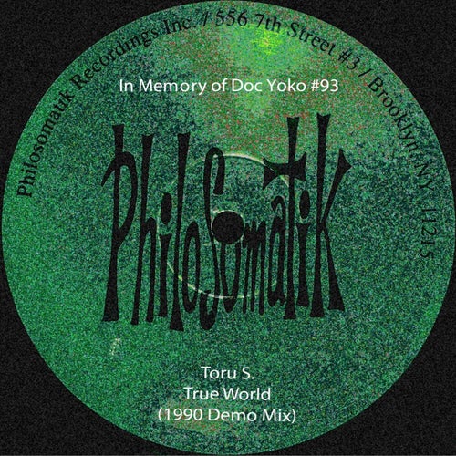 In Memory of Doc Yoko #93 : True World (1990 Demo Mix)