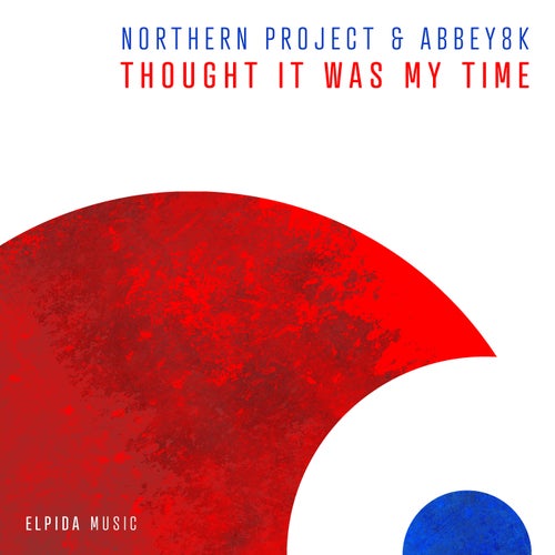MP3:  Northern Project & Abbey8k - Thought It Was My Time (2024) Онлайн