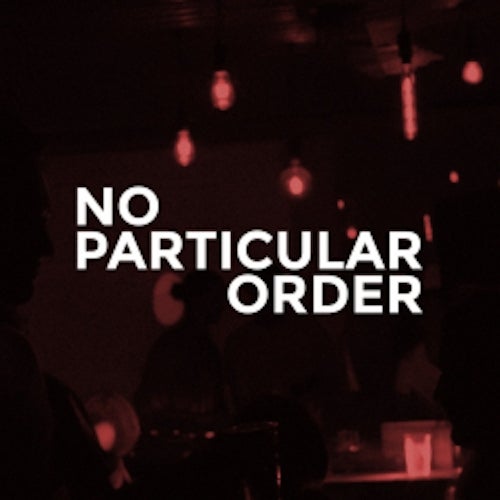 No Particular Order