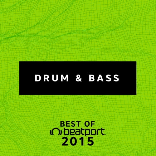 Best Of 2015: Drum & Bass