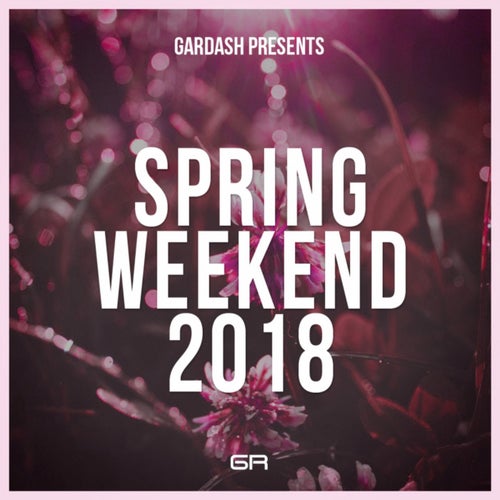 Gardash Presents Spring Weekend 2018