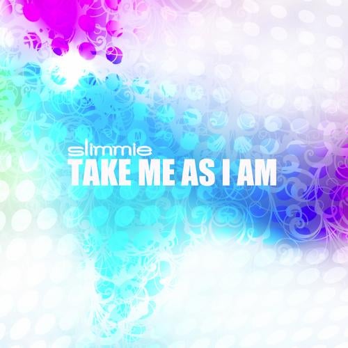 Take Me As I Am