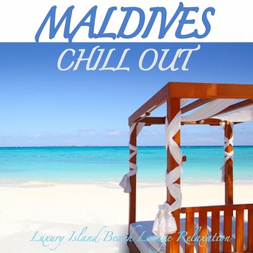 Maldives Chill Out - Luxury Island Beach Lounge Relaxation and Soul Massage