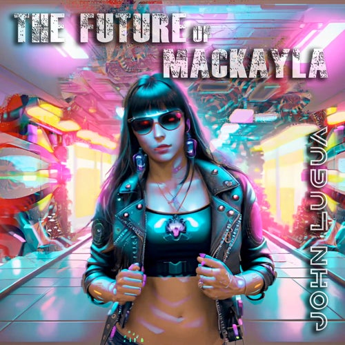 Cover art for The Future of Mackayla
