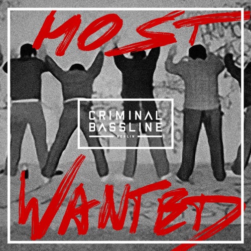 VA - Criminal Bassline - Most Wanted CB019