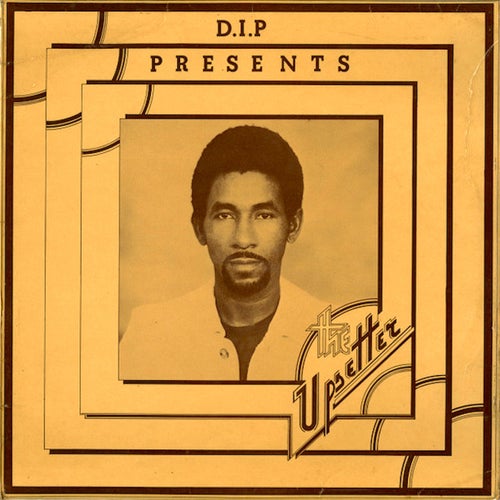 DiP Presents The Upsetter