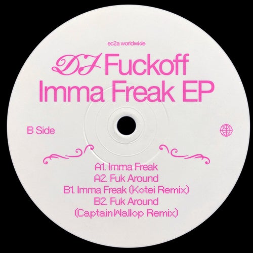 imma freak EP Remixes [DJ Fuckoff]