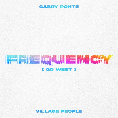 Frequency (Go West) (Extended Mix)