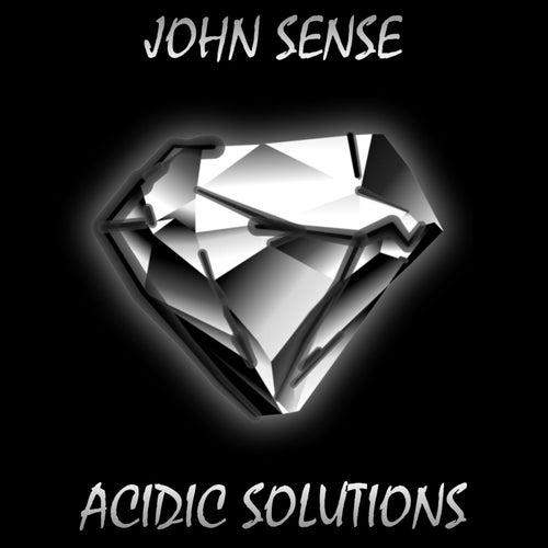 John Sense - Acidic Solutions (2024)