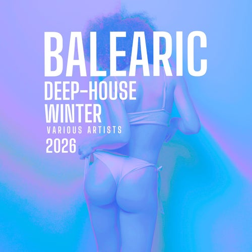 Balearic Deep-House Winter 2026