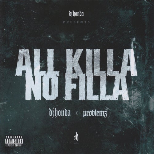 ALL KILLA/NO FILLA