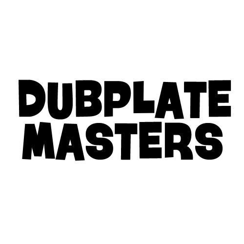 Dubplate Masters