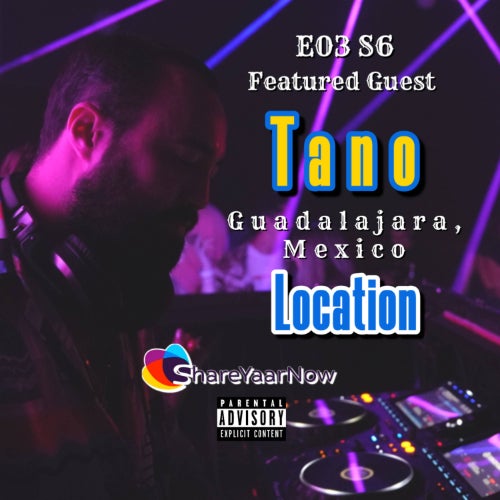 ShareYaarNow E03 S6 - Tano