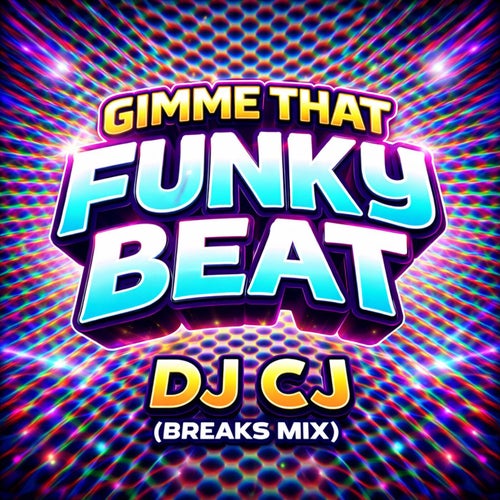 Gimme That Funky Beat (Breaks Mix)
