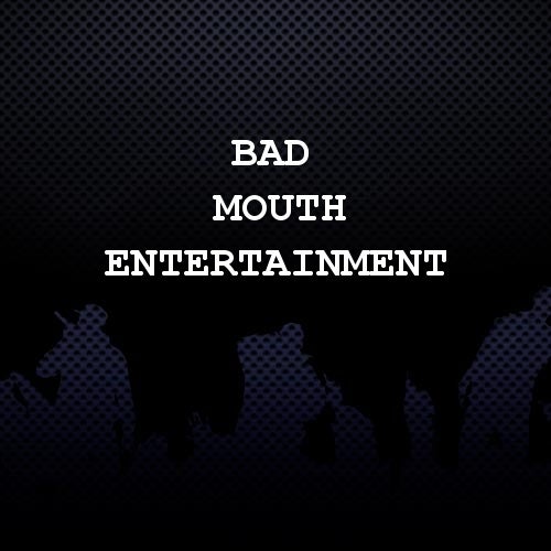 Bad Mouth Entertainment