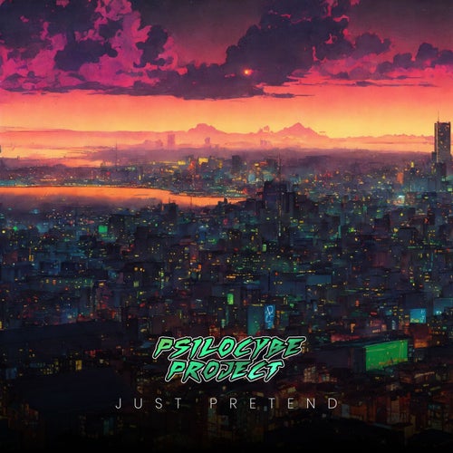  Psilocybe Project - Just Pretend (2025) 
