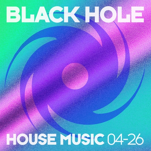 Black Hole House Music 04-26