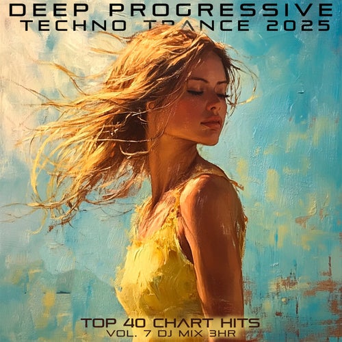 Deep Progressive Techno Trance 2025 Top 40 Chart Hits, Vol. 5 DJ Mix 3Hr