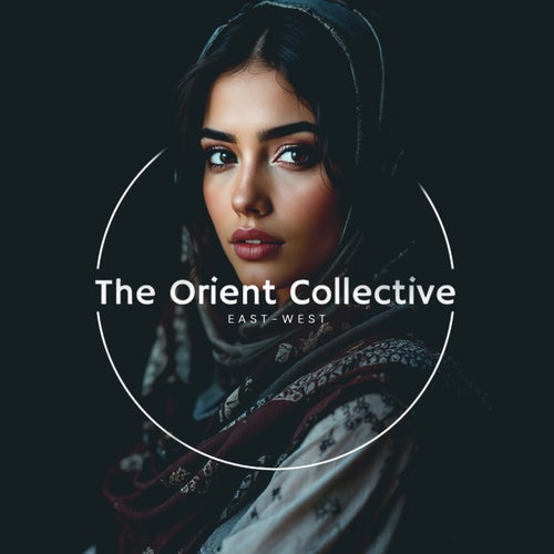 The Orient Collective: East-West