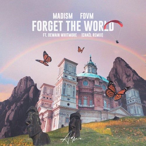 Forget The World (Chaël Remix)