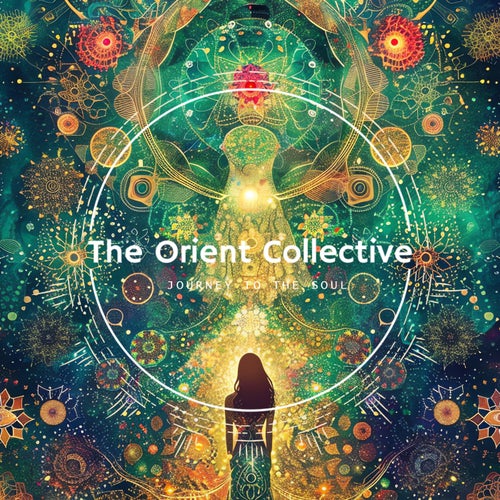 VA - The Orient Collective: Journey to the Soul (2024)