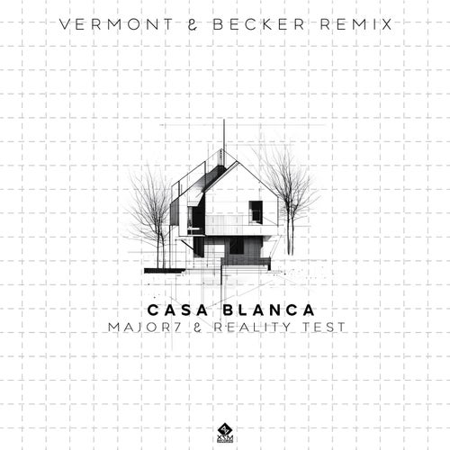  Major7 & Reality Test - Casa Blanca (Vermont & Becker Remix) (2025) 