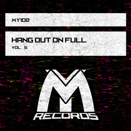 Hang out on Full, Vol.5