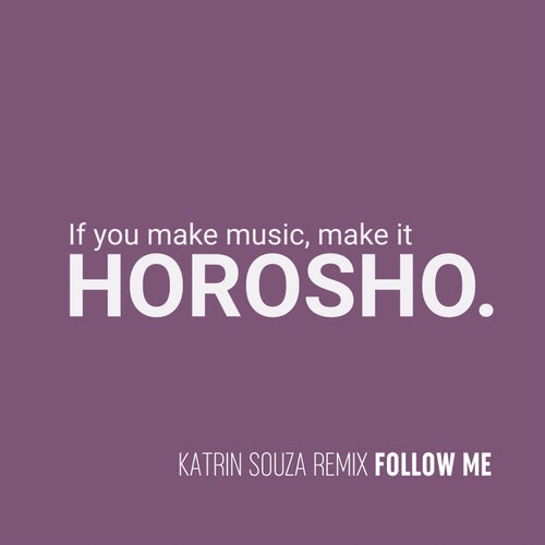 Follow Me (Katrin Souza Remix)