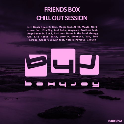 Friends Box Chill Out Session