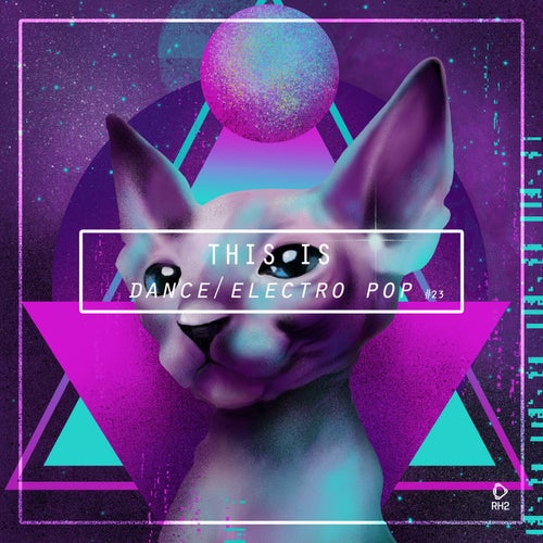 This Is Dance/Electro Pop, Vol. 23