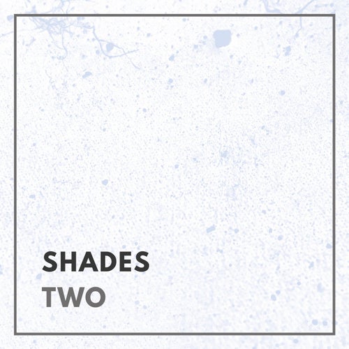 Shades - Two