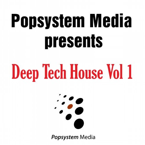 Posystem Media presents Deep Tech House, Vol. 1