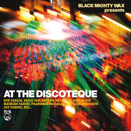 At The Discoteque - Black Mighty Wax presents