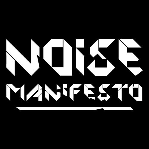 Noise Manifesto