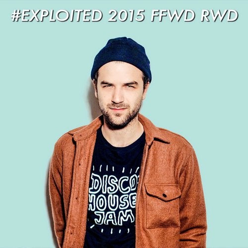 Cover art for SHIR KHAN PRESENTS EXPLOITED 2015 FFWD RWD