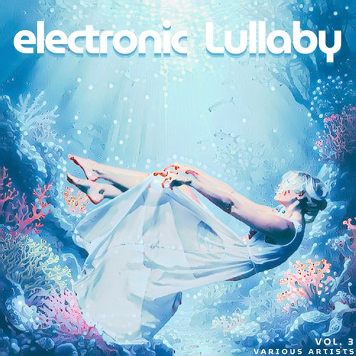 Electronic Lullaby, Vol. 3