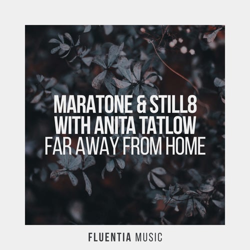 VA - Maratone & Still8 with Anita Tatlow - Far Away From Home (2024) (MP3)