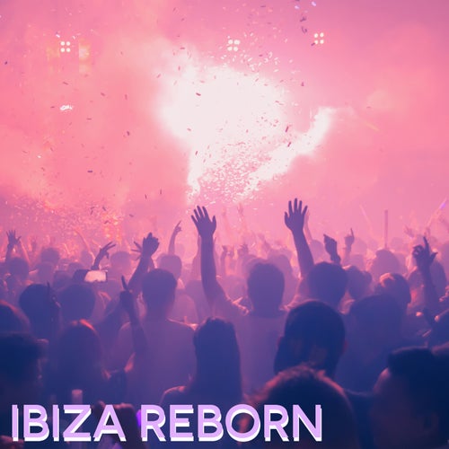 Ibiza Reborn