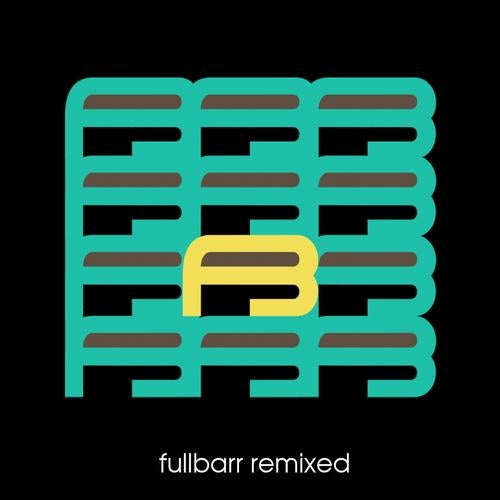 Fullbarr Remixed