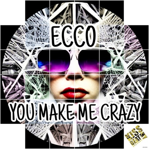 You Make Me Crazy