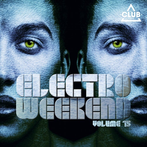 Electro Weekend Volume 15